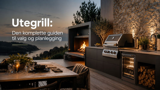 Utegrill: Den komplette guiden til valg og planlegging